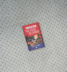 PAKISTAN: THE STATE IN CRISIS by Khaled Ahmed