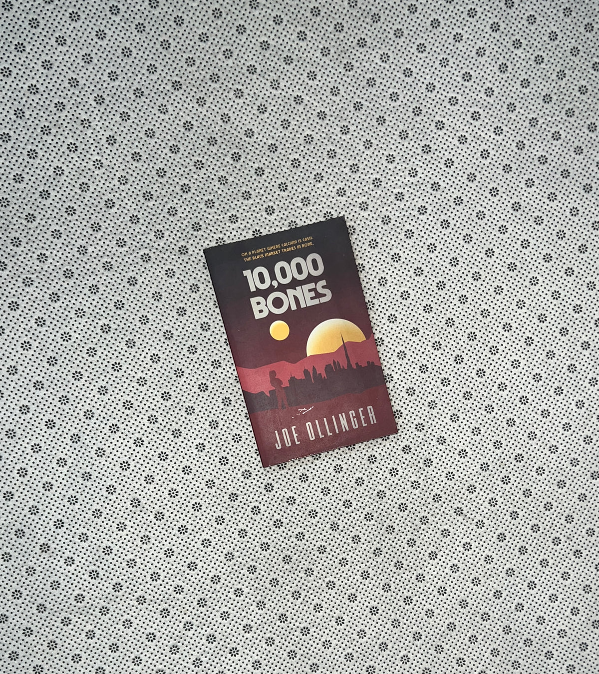 10,000 BONES by Joe Ollinger