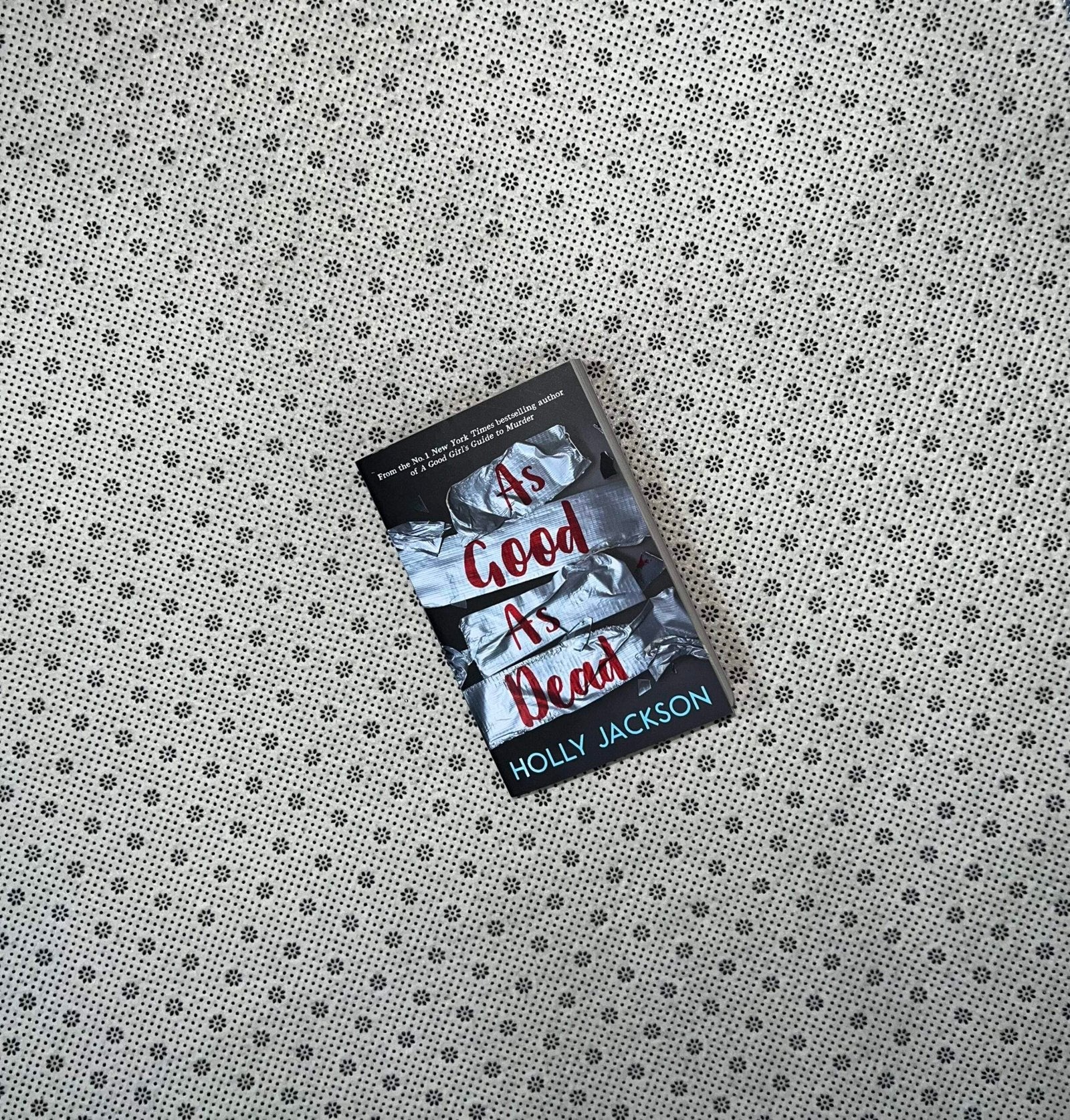 as good as dead a good girls guide to murder series book 3 by holly jackson 1