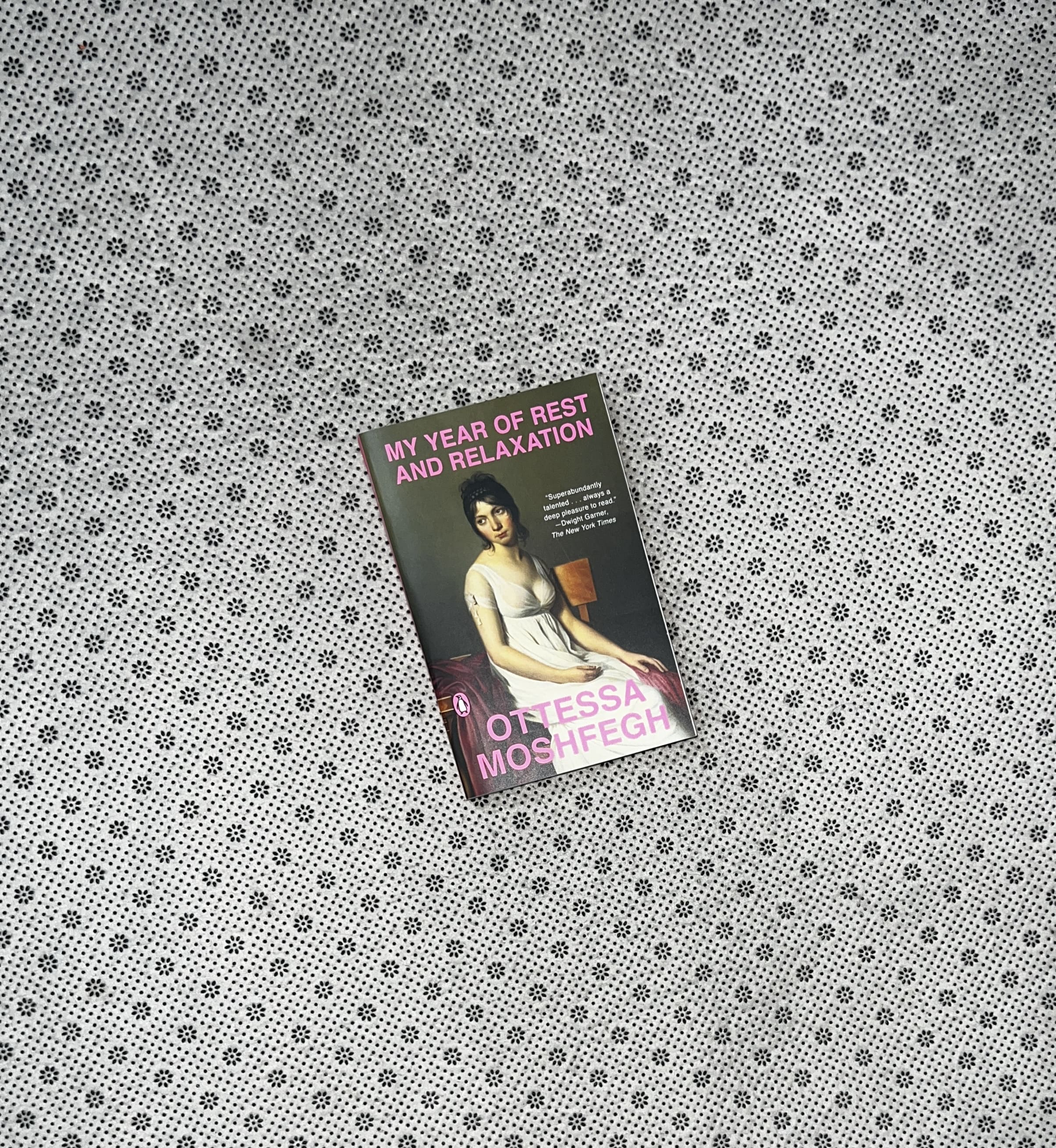 MY YEAR OF REST AND RELAXATION by Ottessa Moshfegh