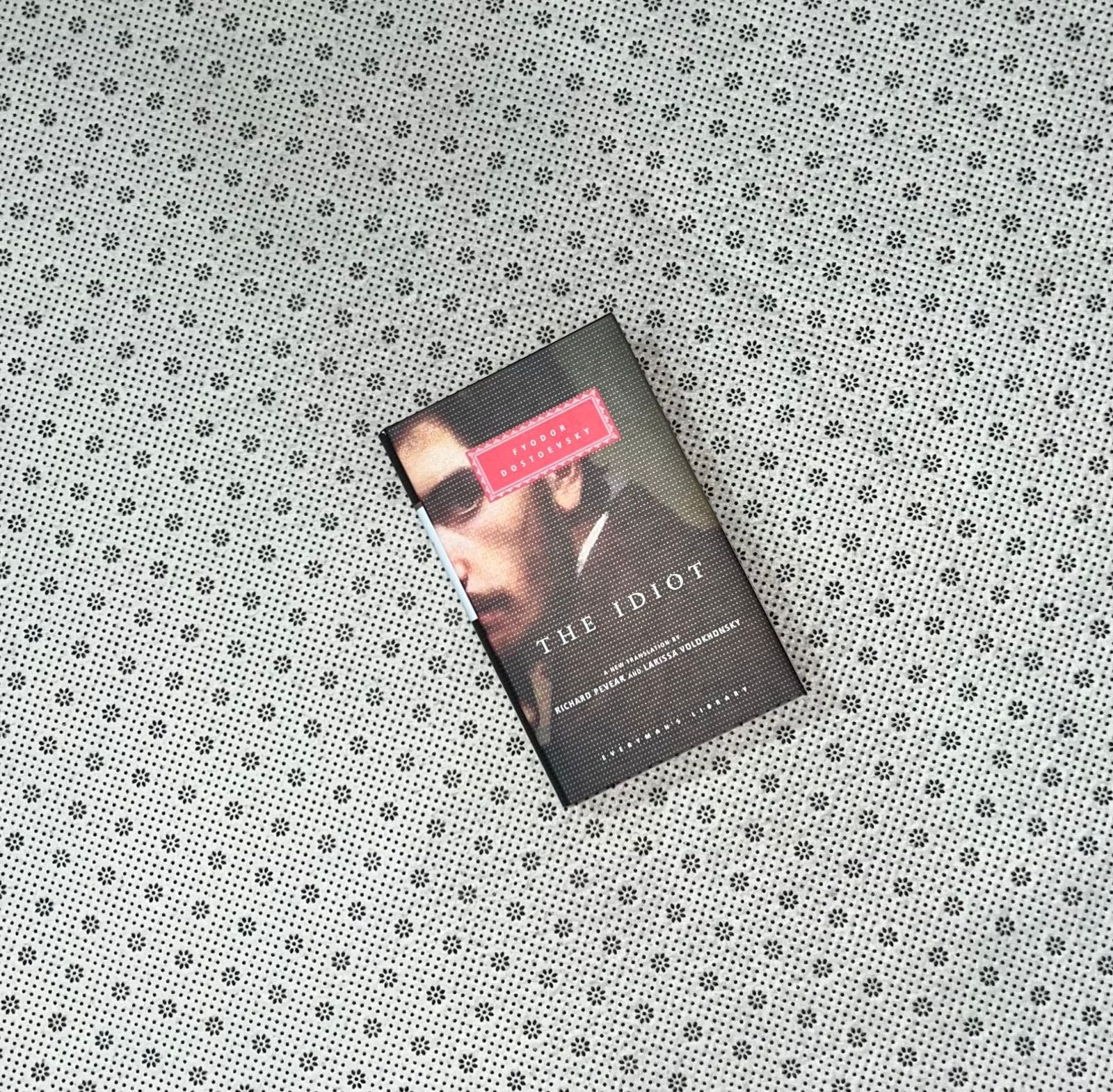 the idiot everymans library classics by fyodor dostoyevsky