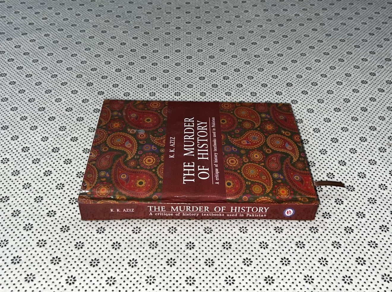 the murder of history a critique of history textbooks used in pakistan by k k aziz 1