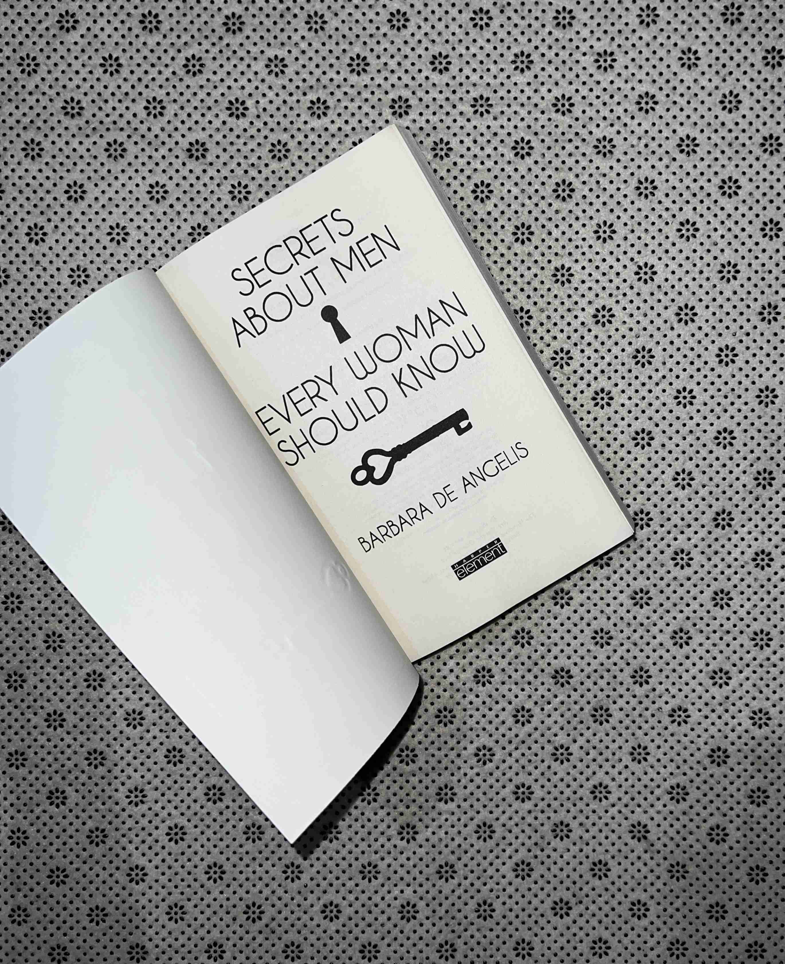 SECRETS ABOUT MEN EVERY WOMAN SHOULD KNOW by Barbara De Angelis