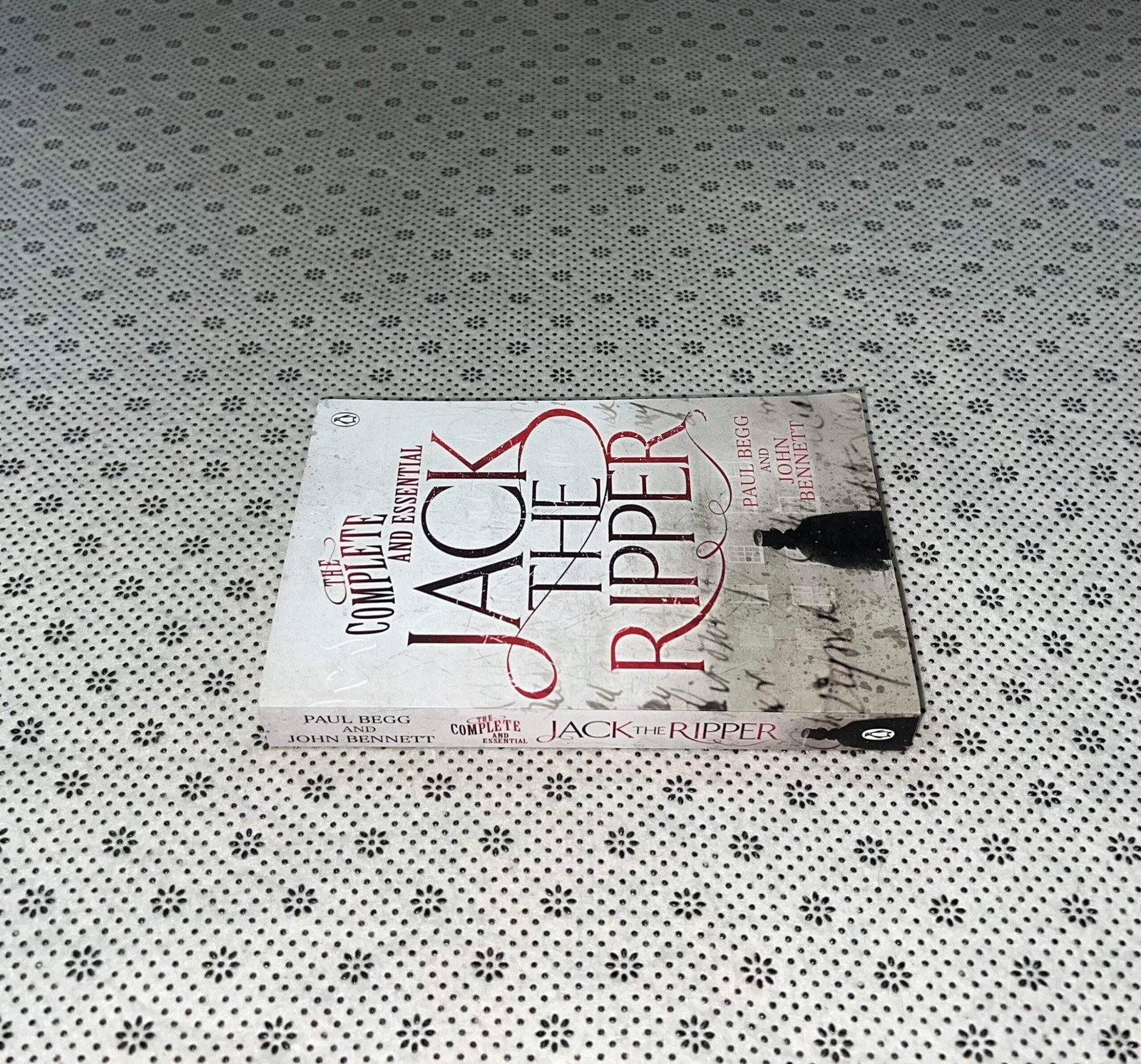 the complete and essential jack the ripper by paul begg