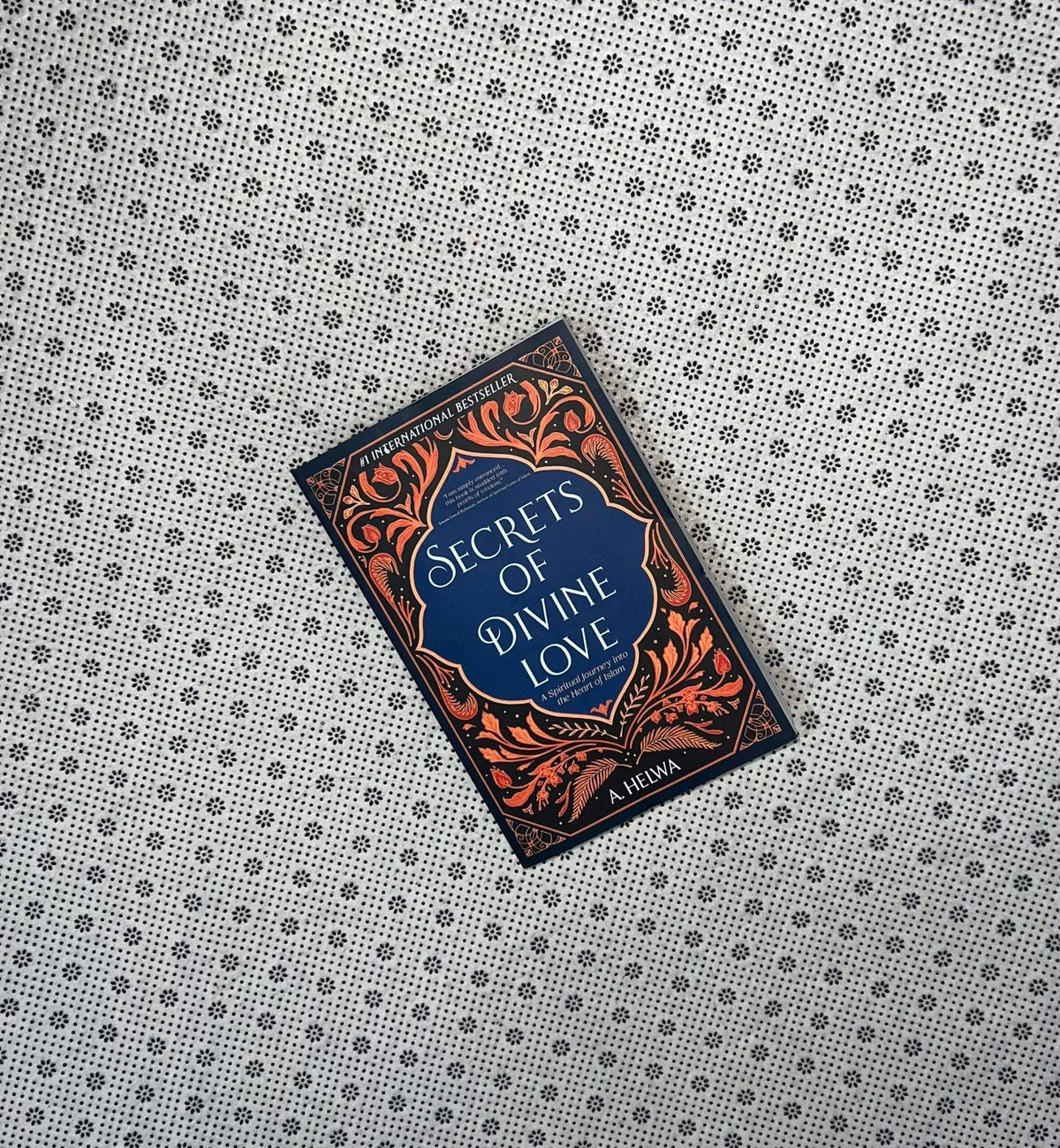 secrets of divine love a spiritual journey into the heart of islam by a helwa
