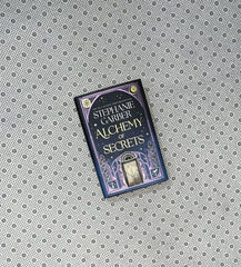 SECRETS OF ALCHEMY by Stephanie Garber