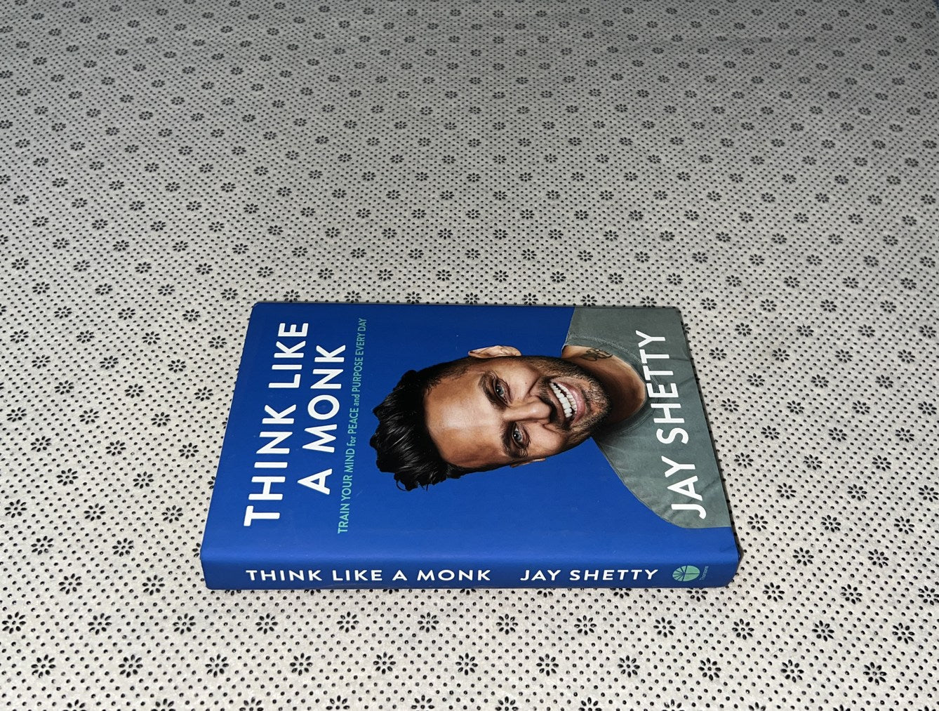 THINK LIKE A MONK:Train Your Mind for Peace and Purpose Every Day by Jay Shetty