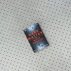 dark matter by blake crouch