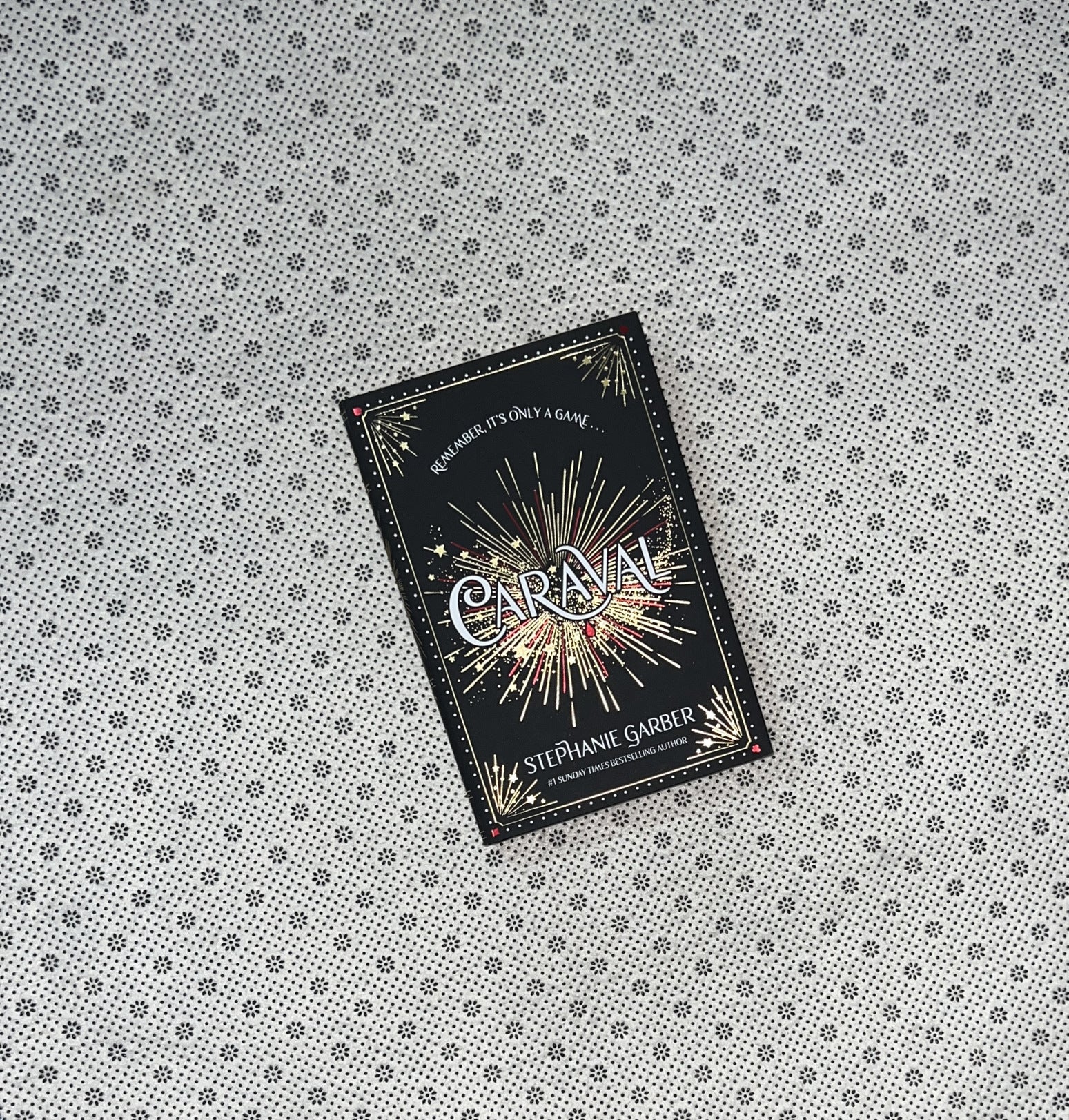CARAVAL: Caraval Series (Book 1) (Special Rejacketed Hardback Edition) by Stephanie Garber