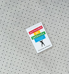 surrounded by setbacks or how to succeed when everythings gone bad by thomas erikson