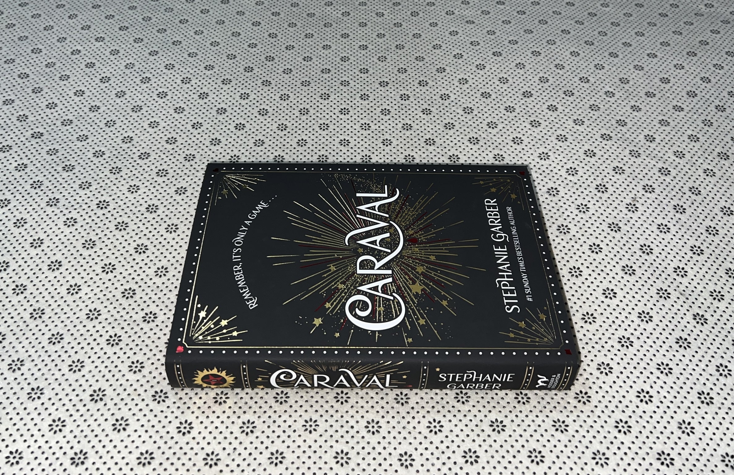 CARAVAL: Caraval Series (Book 1) (Special Rejacketed Hardback Edition) by Stephanie Garber