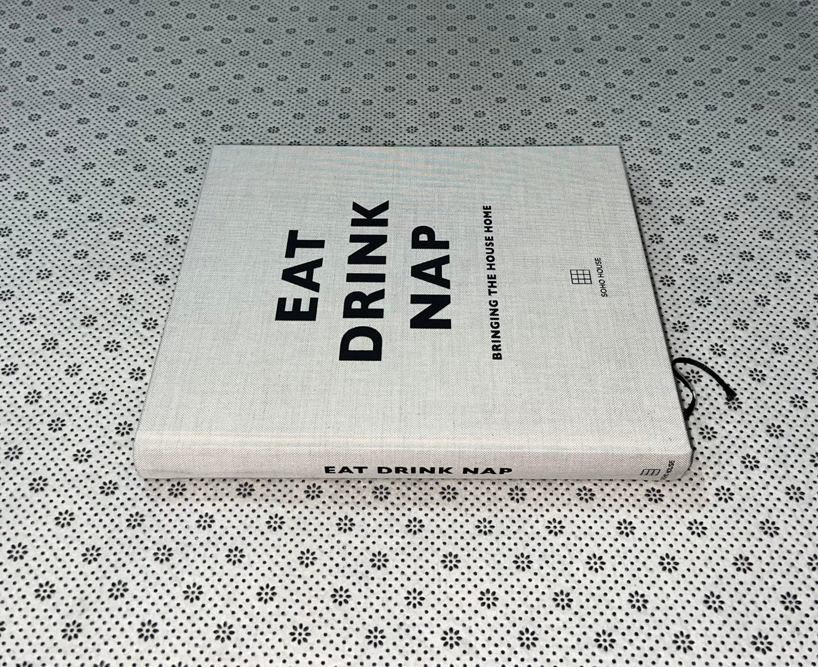eat drink nap bringing the house home by soho house