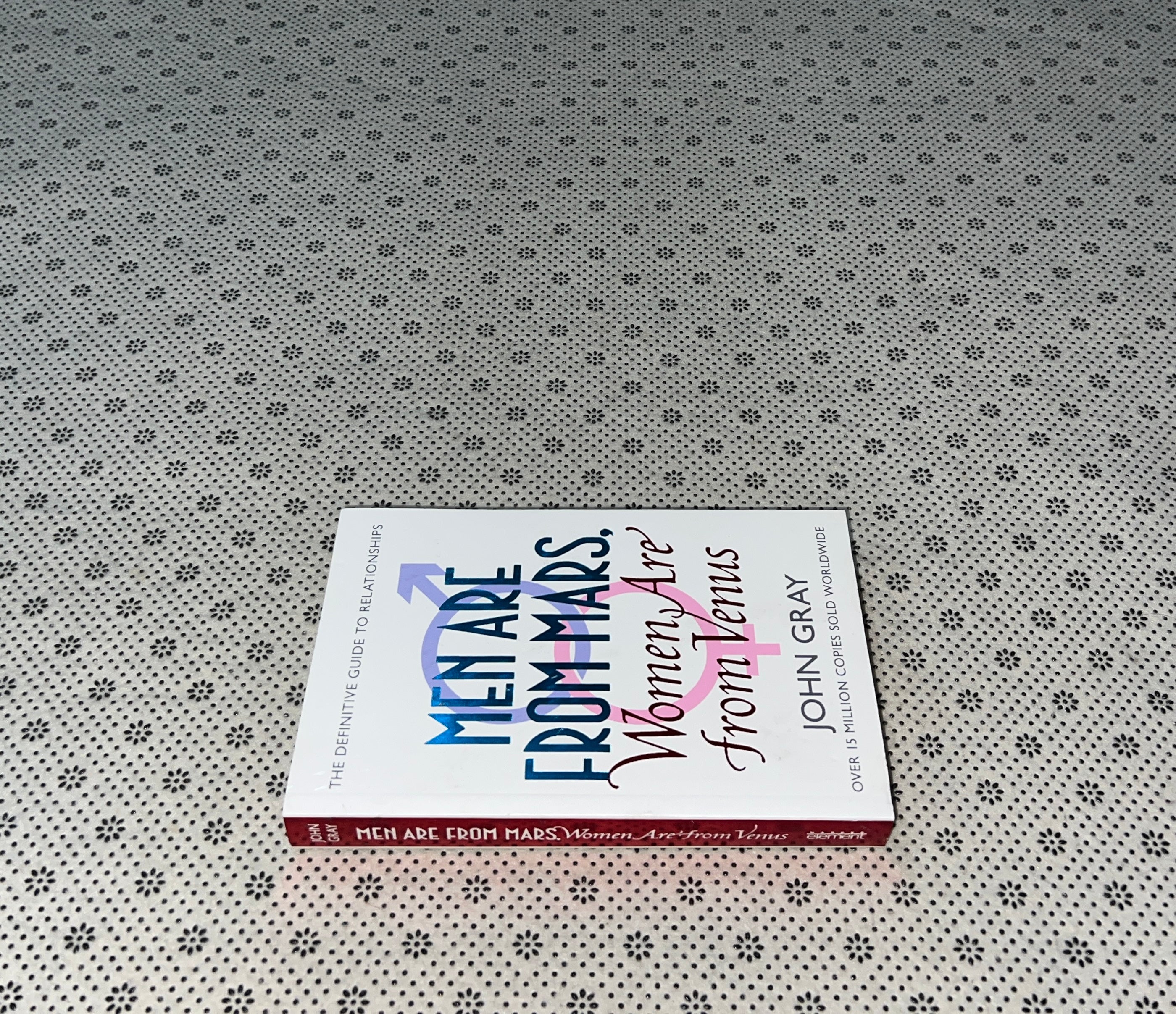 MEN ARE FROM MARS, WOMEN ARE FROM VENUS by John Gray