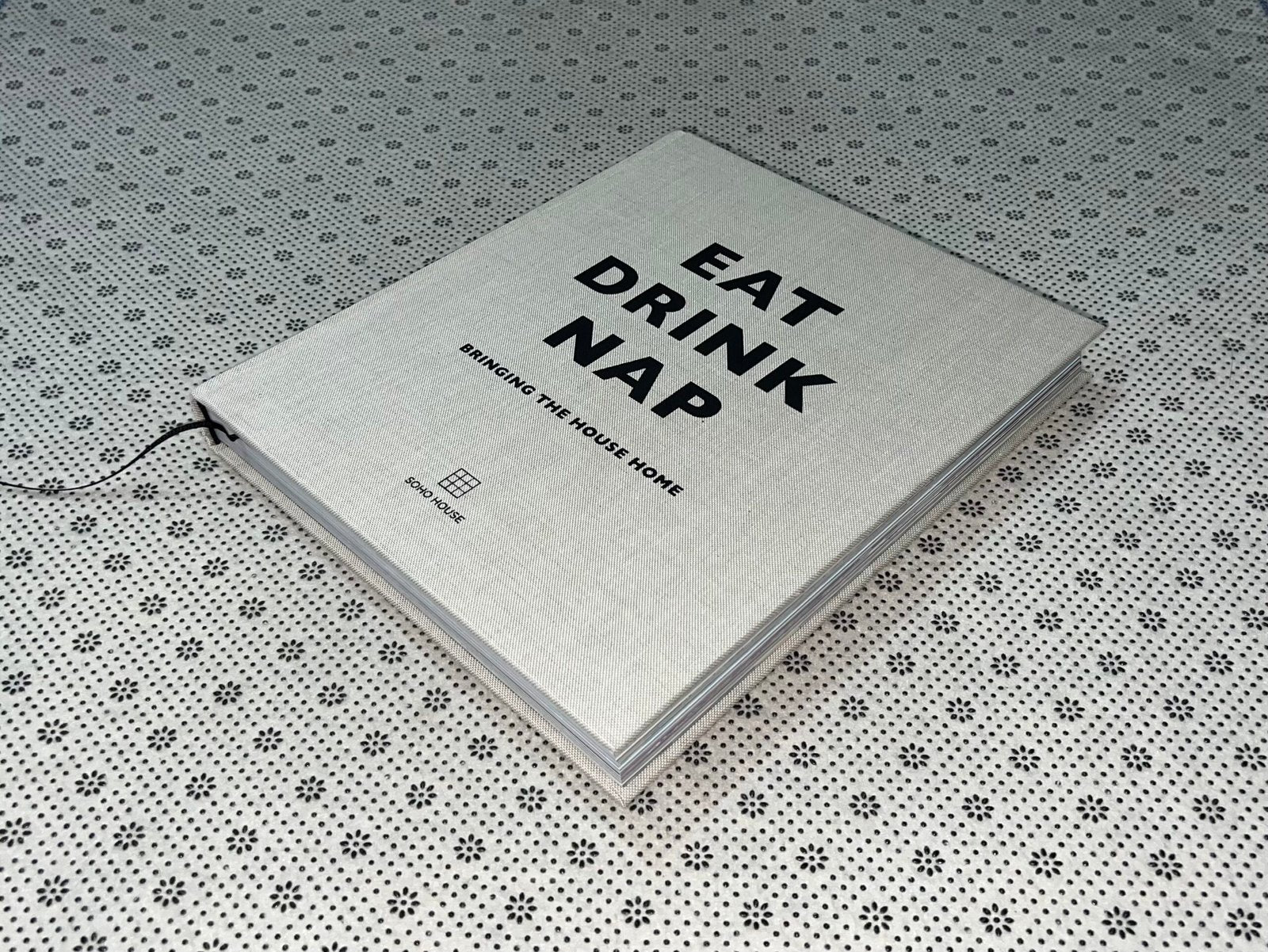 eat drink nap bringing the house home by soho house