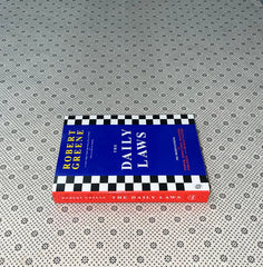 the daily laws 366 meditations on power seduction mastery strategy and human nature by robert greene