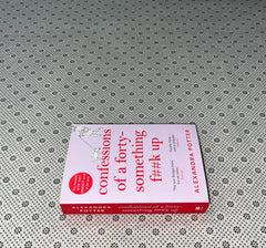 confessions of a forty something f k up by alexandra potter