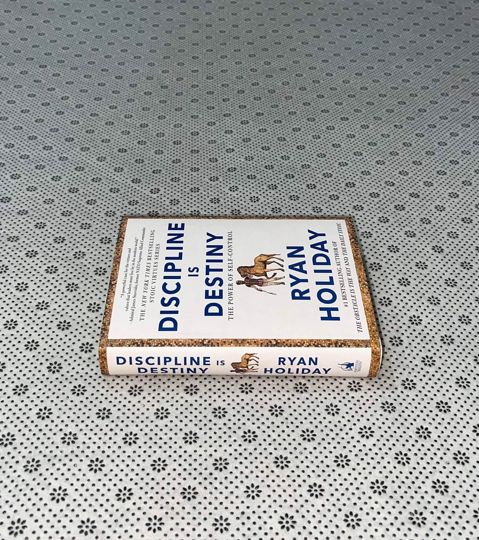 discipline is destiny the power of self control the stoic virtues series by ryan holiday