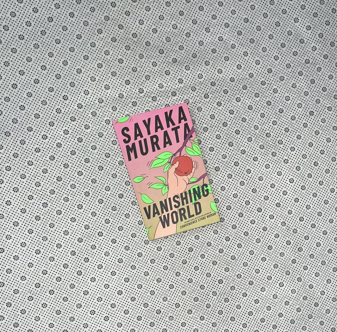 VANISHING WORLD: A Novel by Sayaka Murata