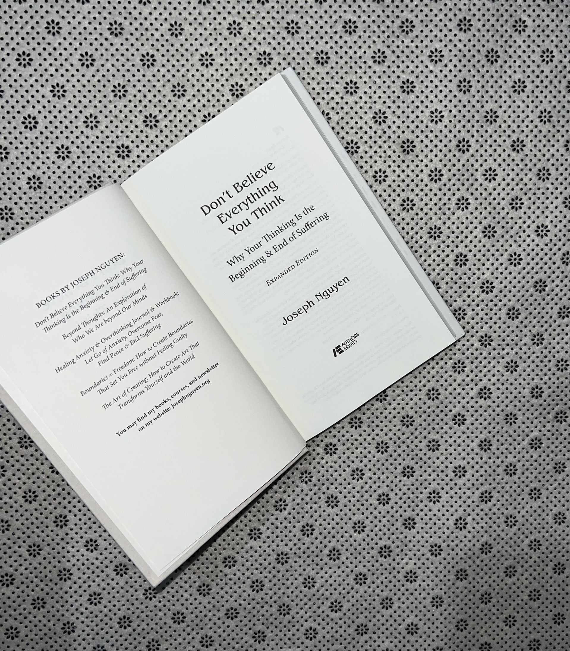 DON'T BELIEVE EVERYTHING YOU THINK: Why Your Thinking Is the Beginning & End Of Suffering (Beyond Suffering) by Joseph Nguyen