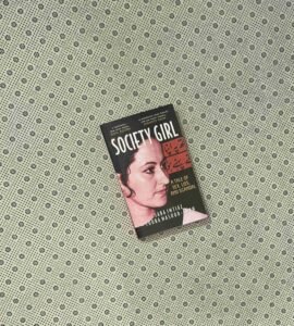 SOCIETY GIRL: A Tale Of Sex, Lies, and Scandal by Saba Imtiaz