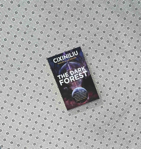 THE DARK FOREST: The Three-Body Problem Series (Book 2) by Cixin Liu