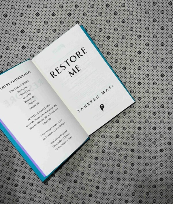 RESTORE ME: The Shatter Me Series (Book 4) by Tahereh Mafi