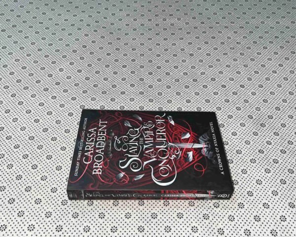 SLAYING THE VAMPIRE CONQUEROR by Carissa Broadbent