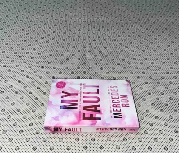 MY FAULT by Mercedes Ron